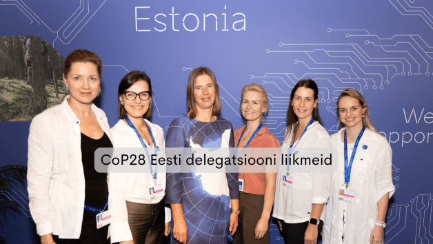 COP28 – mida tahab-suudab maailm, mida&nbsp;Eesti?