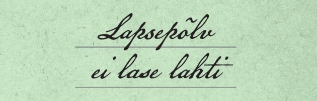 Lapsepõlv ei lase lahti – A.&nbsp;Raudsepp